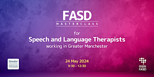 Primaire afbeelding van FASD Masterclass for Greater Manchester Speech and Language Therapists
