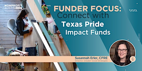 Funder Focus: Connect with Texas Pride Impact Funds 03/26/24 primary image