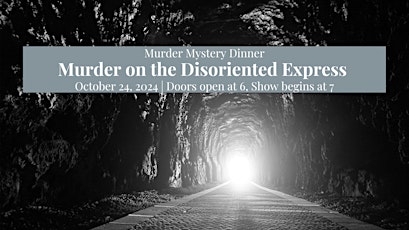 Murder Mystery Dinner: Murder on the Disoriented Express
