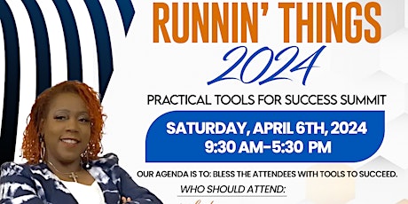 Runnin’ Things Practical Tools for Success Summit 2024 Edition