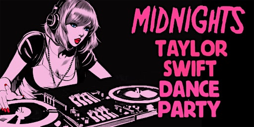 Hauptbild für MIDNIGHTS - A TAYLOR SWIFT DANCE PARTY