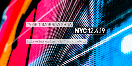 The TV of Tomorrow Show - New York City 2019 - 10th Anniversary! primary image