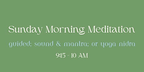 3/31 Sunday Morning Meditation