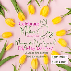 Mommy & We Social - Mother’s Day Family Event
