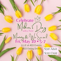 Imagem principal de Mommy & We Social - Mother’s Day Family Event