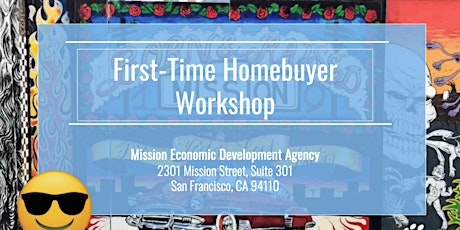 First Time Home Buyer Workshop Part 1 & 2   Saturday 4/27/2024