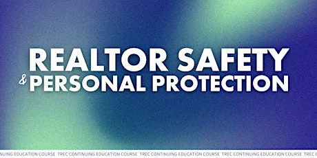 Realtor Safety and Personal Protection