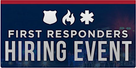 First Responders Hiring Event primary image