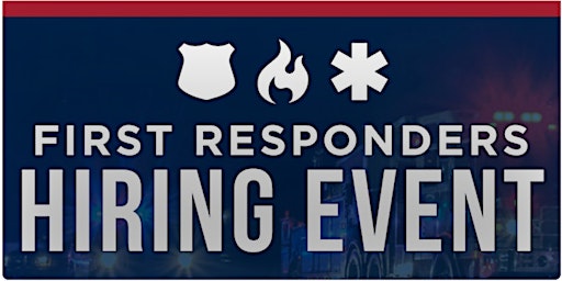 Primaire afbeelding van First Responders Hiring Event