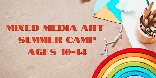 Imagem principal do evento Mixed Media Art Camp: Ages 10-14