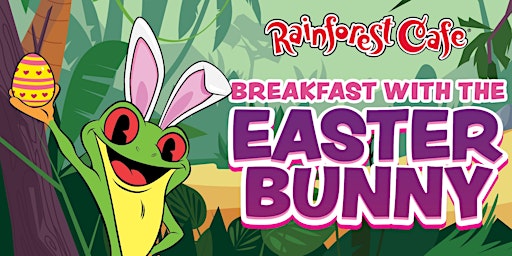 Image principale de Rainforest Cafe Galveston - Breakfast with the Easter Bunny