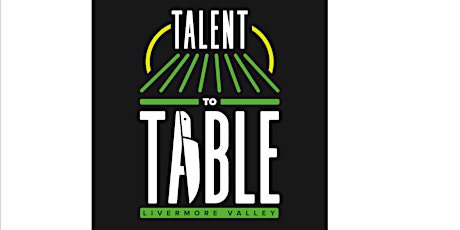 Livermore Valley Talent to Table primary image