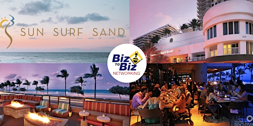 Imagem principal do evento Biz To Biz Networking at S3 (Sun Surf Sand) Fort Lauderdale