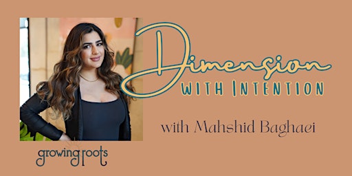 Primaire afbeelding van Dimension with Intention with Mahshid Baghaei