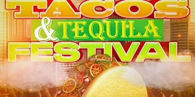 Tacos & Tequila Fest (Atlanta) primary image
