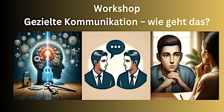 Workshop: Gezielte Kommunikation – wie geht das? primary image