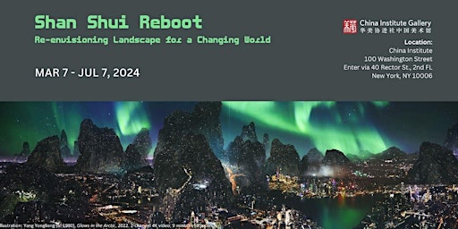 Imagem principal do evento Shan  Shui Reboot: Re-envisioning Landscape for a Changing World