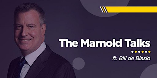 Primaire afbeelding van The Marnold Talks ft. Bill de Blasio: Fundraising