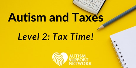 Imagen principal de Autism and Taxes Level 2 - TAX TIME!