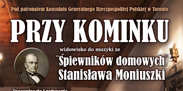 Przy Kominku -  A celebration of Stanisław Moniuszko