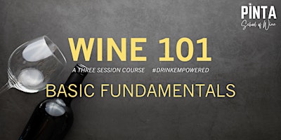 Immagine principale di WINE 101: Basic Fundamentals of Wine and Wine Appreciation  | JUNE 