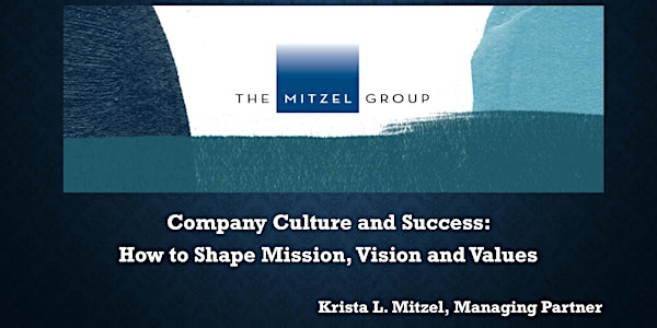 The Mitzel Group, LLP Presents: Company Culture and Success