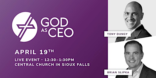 Hauptbild für God as CEO - Featuring Tony Dungy & Brian Slipka