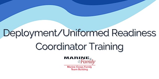 Deployment/Uniformed Readiness Coordinator Training primary image