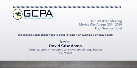 Imagen principal de Desayuno GCPA: Quinceavo desayuno en la Ciudad de México organizado por Gulf Coast Power Association (GCPA)