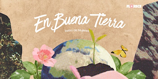 Image principale de Florece Amiga presenta: En Buena Tierra, El Retiro