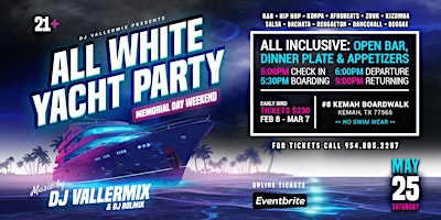 Primaire afbeelding van MEMORIAL DAY WEEKEND  ALL INCLUSIVE - ALL WHITE YACHT PARTY