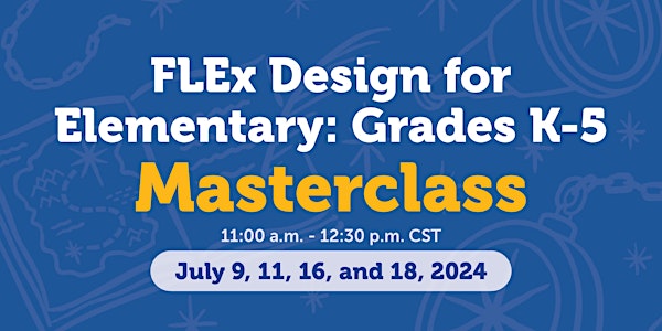 FLEx Design for Elementary: Grades K-5 | TfT Masterclass