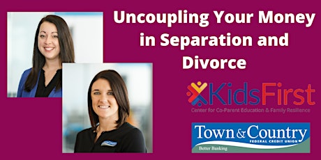 Uncoupling Your Money in Separation and Divorce - A Free Virtual Workshop