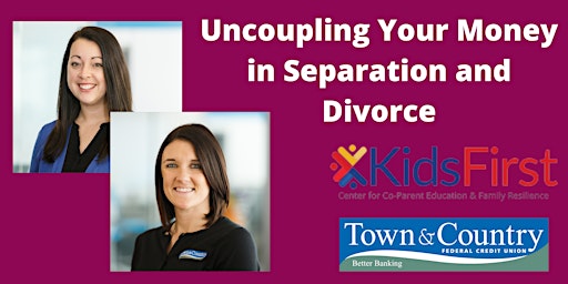 Uncoupling Your Money in Separation and Divorce - A Free Virtual Workshop primary image