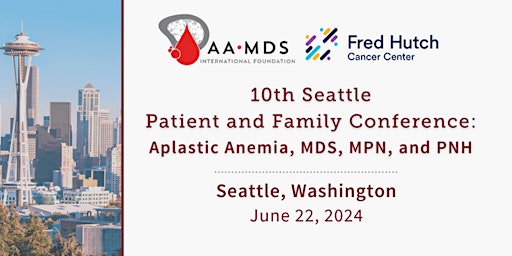 AAMDSIF Patient & Family Conference for Bone Marrow Failure - Seattle primary image