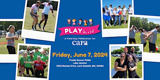 Imagem principal do evento CAPA's 3rd Annual Play Like a Kid Field Day FUNdraiser