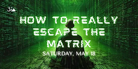 How To Really Escape The Matrix primary image
