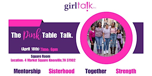 Imagen principal de Girl Talk, Inc. presents... The PINK Table Talk!