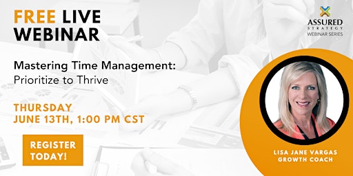 Primaire afbeelding van Free Webinar: Mastering Time Management - Prioritize to Thrive