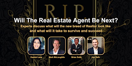 Imagem principal do evento R.I.P. Will the Real Estate Agent Be Next?