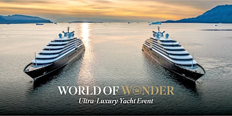 Scenic Eclipse - World of Wonder Ultra-Luxury Yacht Event, Vancouver BC