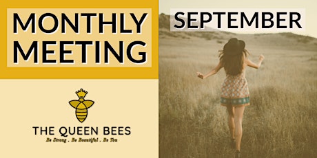 Tuesday Queen Bees September Monthly Meeting primary image