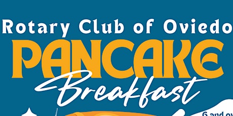 2024 Rotary Club of Oviedo Pancake Breakfast