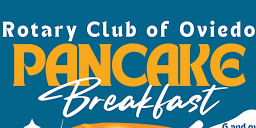 Primaire afbeelding van 2024 Rotary Club of Oviedo Pancake Breakfast