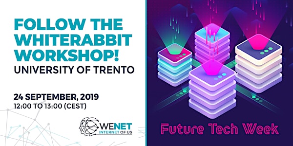 WeNet workshops @ Future Tech Week | University of Trento