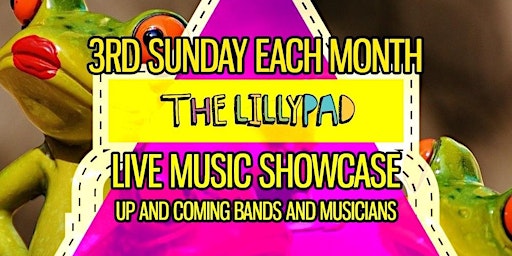 Imagem principal do evento Lilypad Live Music Showcase