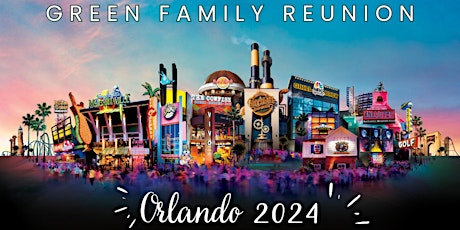 The Green Family Reunion 2024 - "Honoring the Past, Embracing the Future"