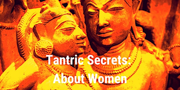 Tantric Secrets: About Women