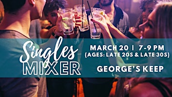 Primaire afbeelding van 3/20 - Singles Mixer at George's Keep (Ages: Late 20s-Late 30s)