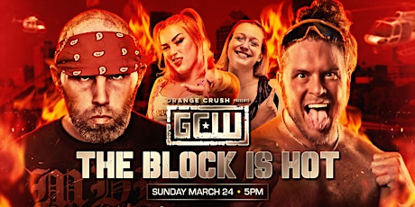 GCW Presents "The Block Is Hot" 2024 primary image